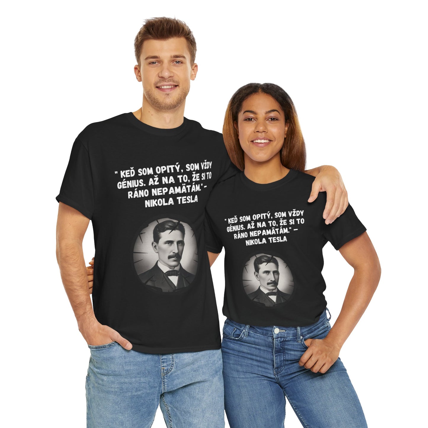 „Keď som opitý, som génius“ – Nikola Tesla (Tričko)