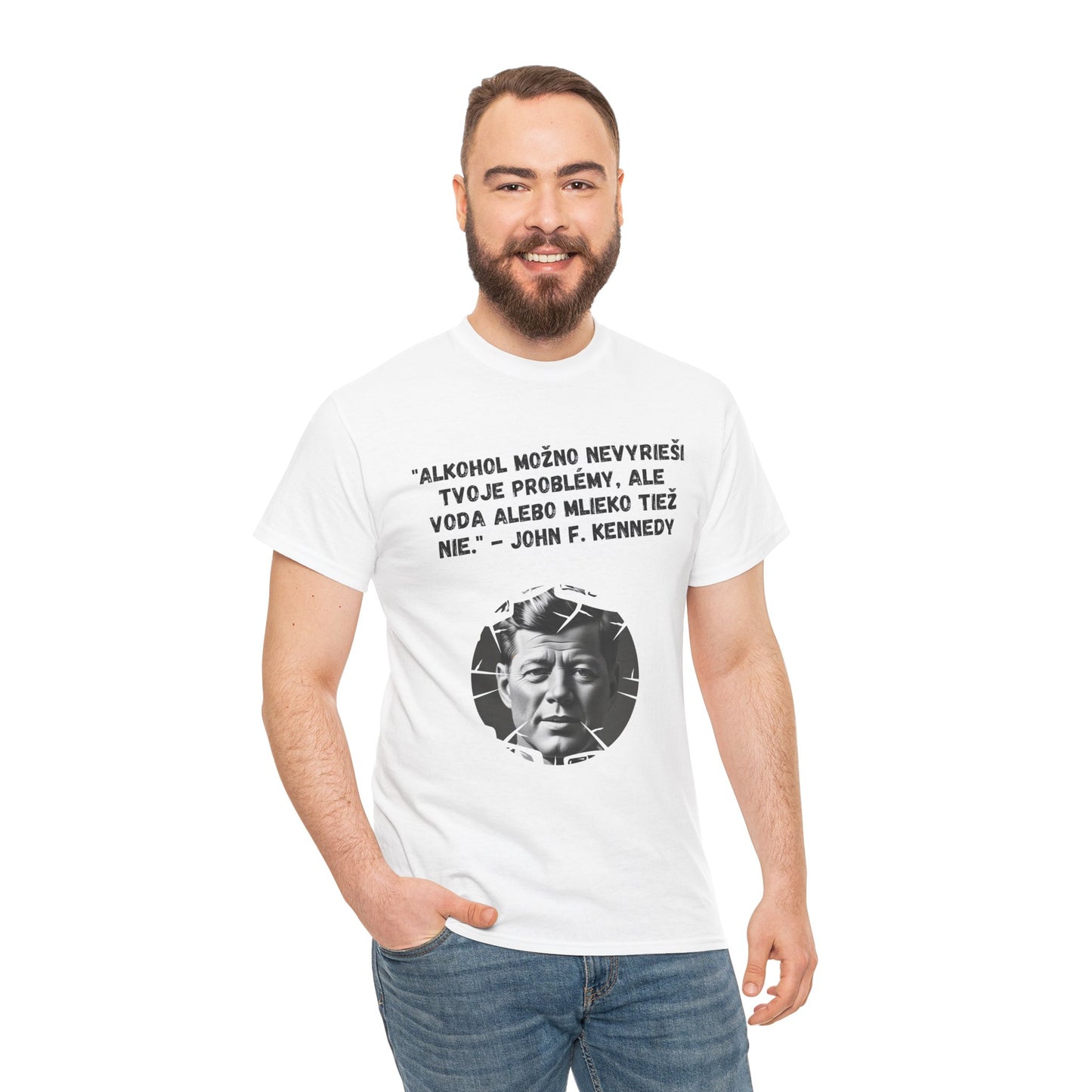 „Alkohol nevyrieši tvoje problémy“ – John F. Kennedy (Tričko)