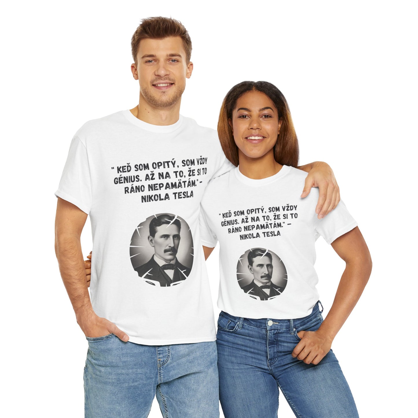 „Keď som opitý, som génius“ – Nikola Tesla (Tričko)