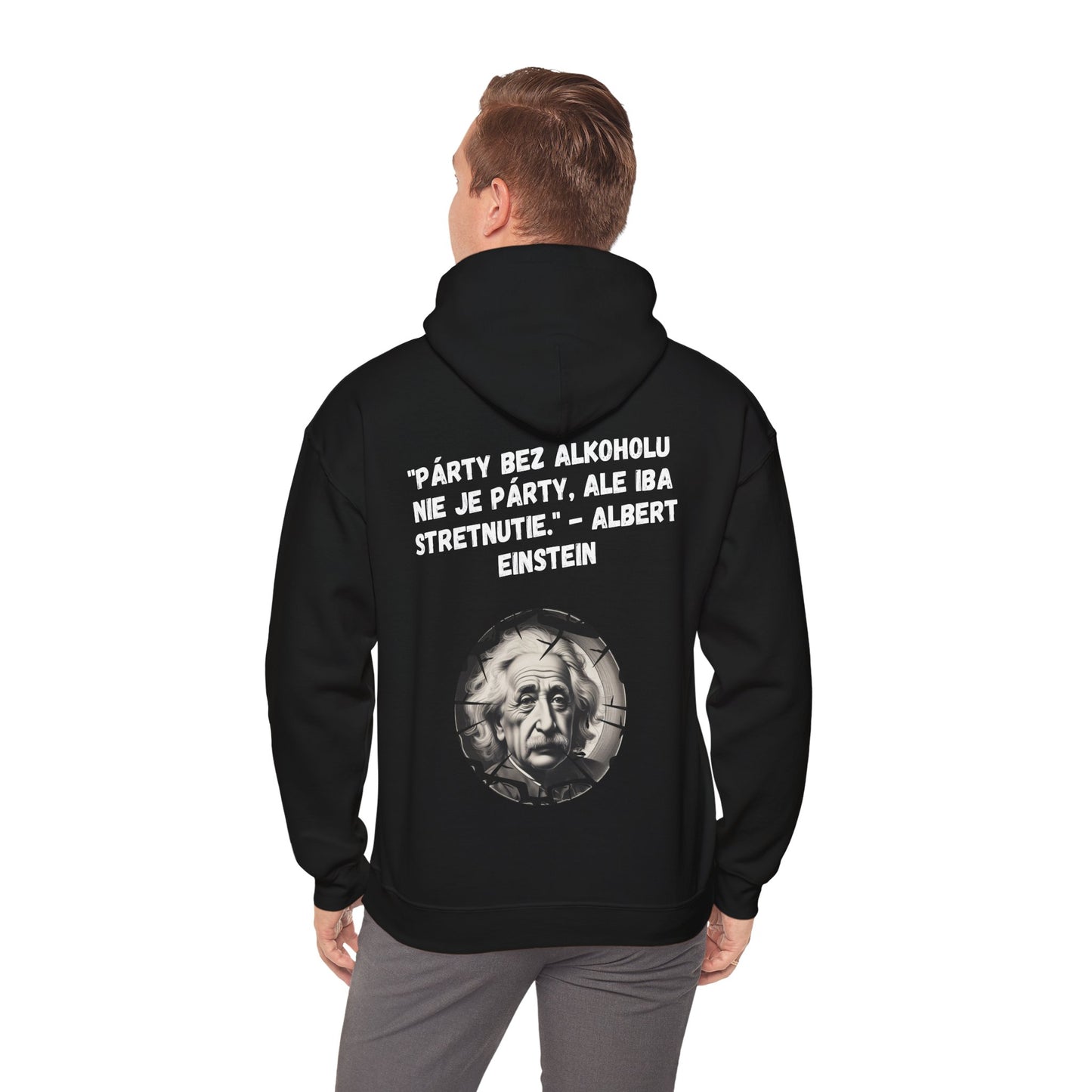 „Párty bez alkoholu nie je párty“ - Albert Einstein (Mikina)