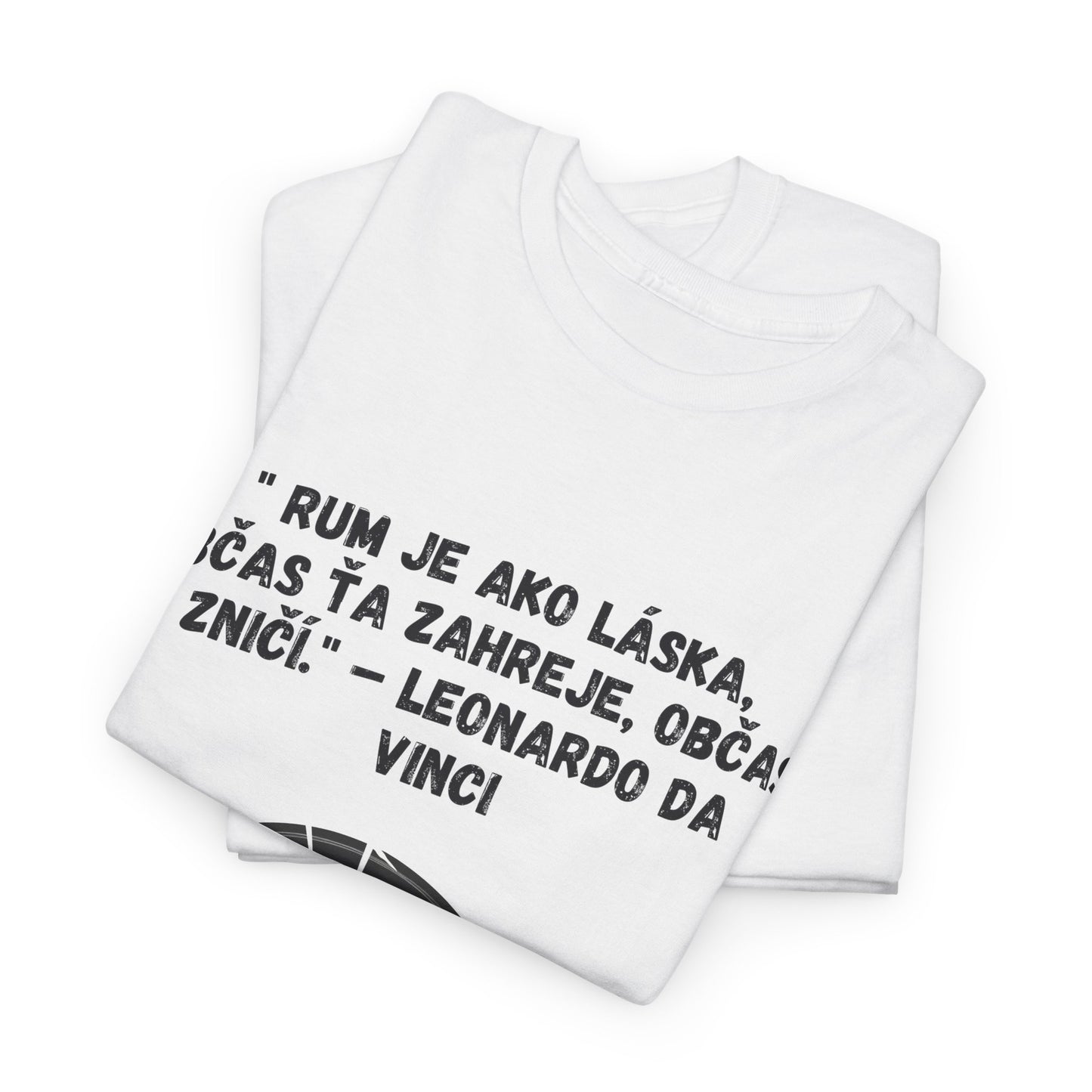 „Rum je ako láska“ – Leonardo Da Vinci (Tričko)