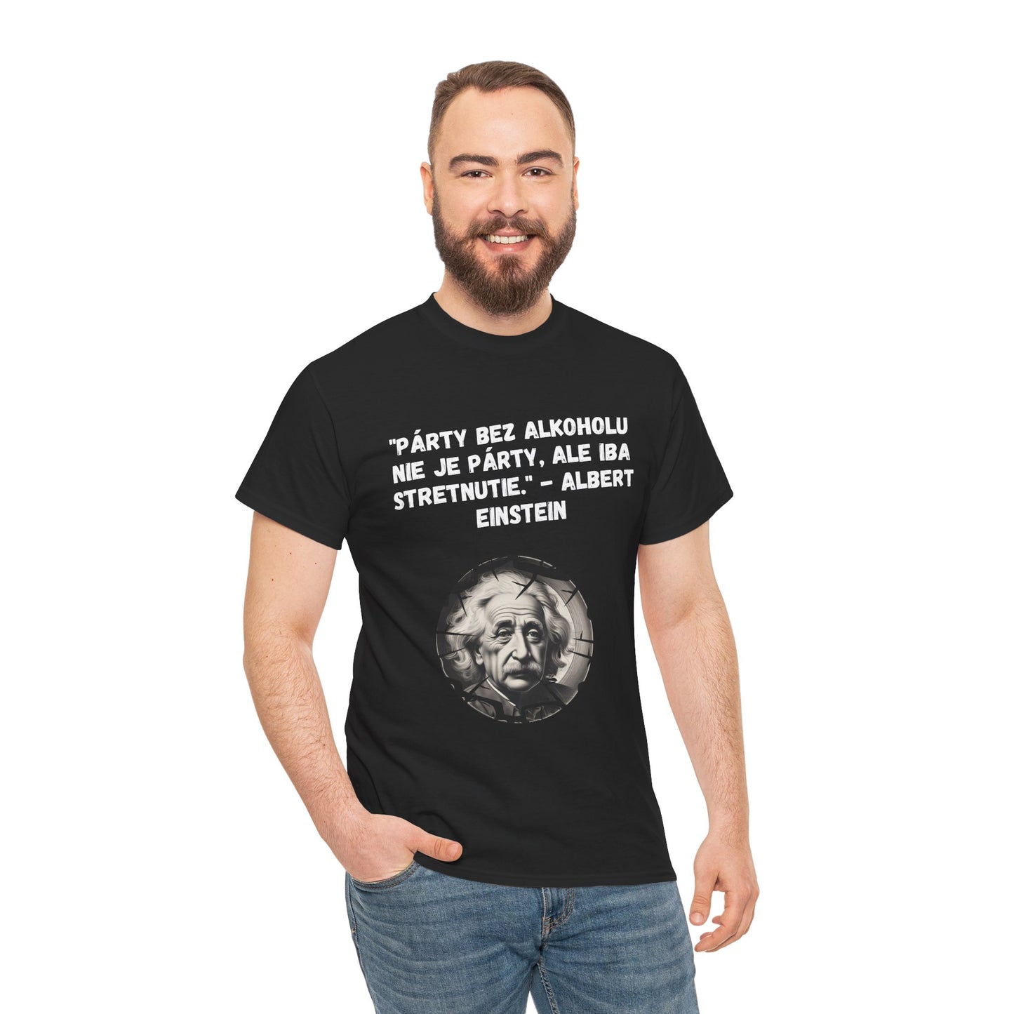 „Párty bez alkoholu nie je párty“ - Albert Einstein (Tričko)